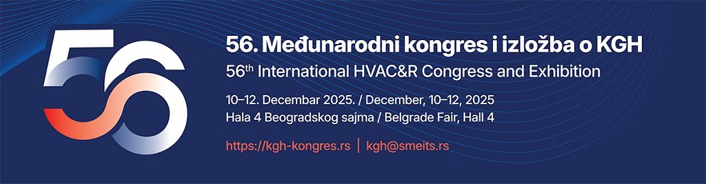 56. Međunarodni kongres i izložba o klimatizaciji, grejanju i hlađenju (KGH), od 10. do 12. decembra u Beogradu